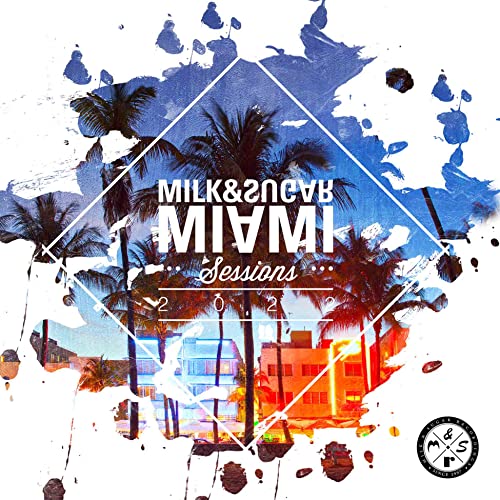 Sessions Miami Milk & Sugar 2022 sur CD