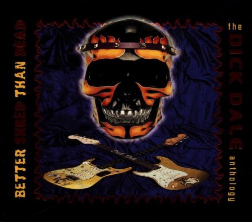 Anthologie de Dick Dale - Better Than Shred (2 CD)