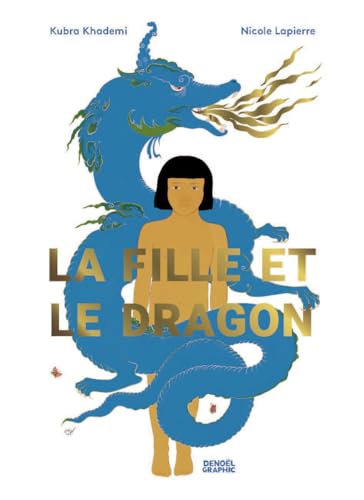 La Chica y el Dragón de Kubra Khademi (Rústica, Ilustrado)