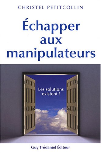 Escapar de los manipuladores: ¡las soluciones existen!