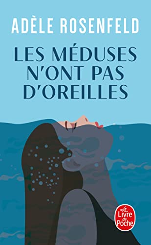 Adèle Rosenfeld - Las Medusas No Tienen Orejas (Rústica, 224 páginas, 7 de junio de 2023)