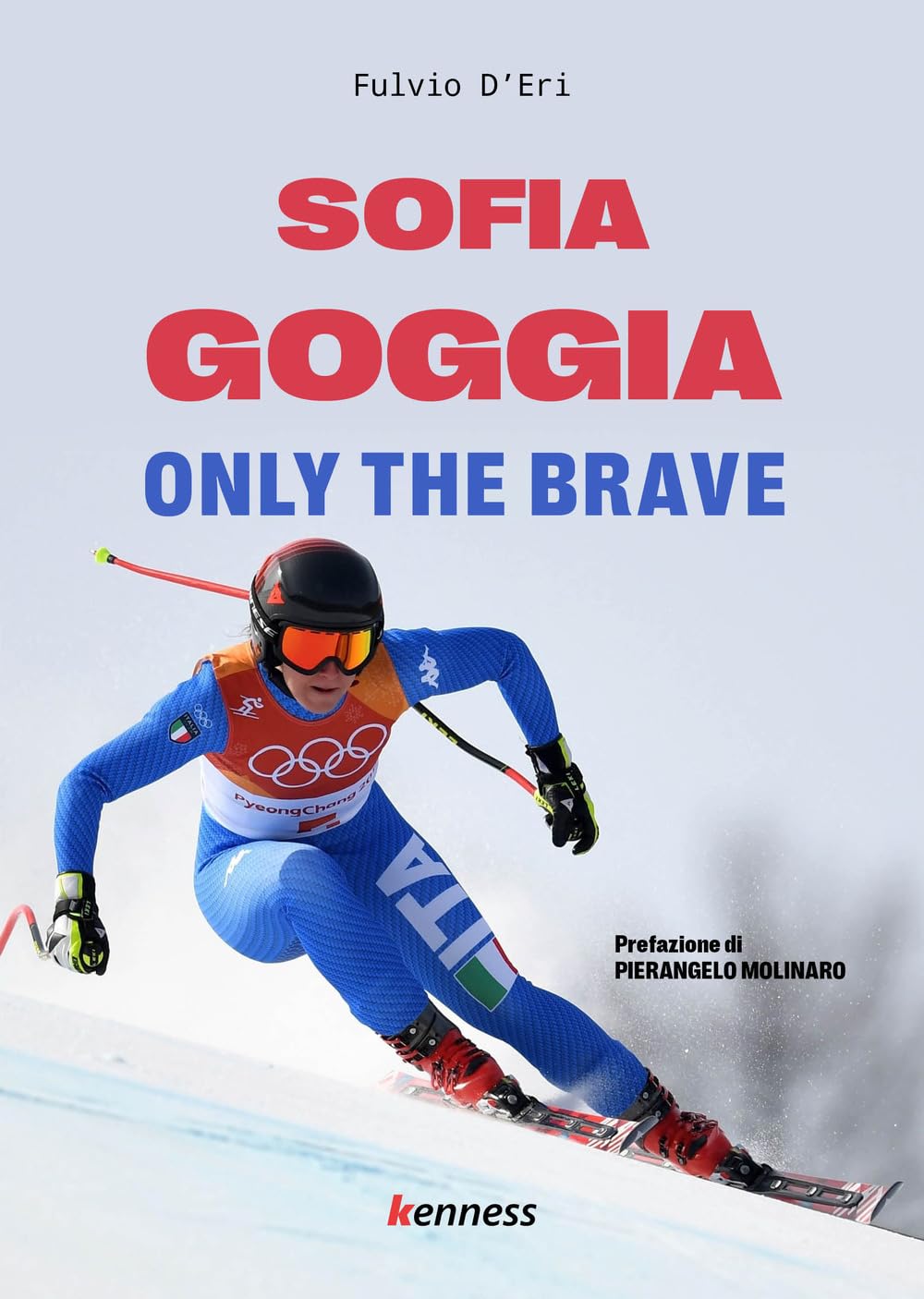 Sofia Goggia: Solo los valientes (Deportes y ejercicio físico)