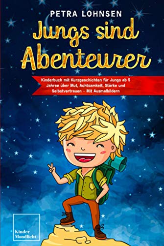 Libro infantil de Petra Lohnsen para niños de 5 años en adelante: aventuras, valentía, atención plena, fuerza y confianza