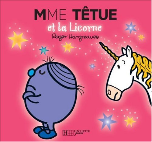Mme Têtue y la Unicornio por Roger Hargreaves
