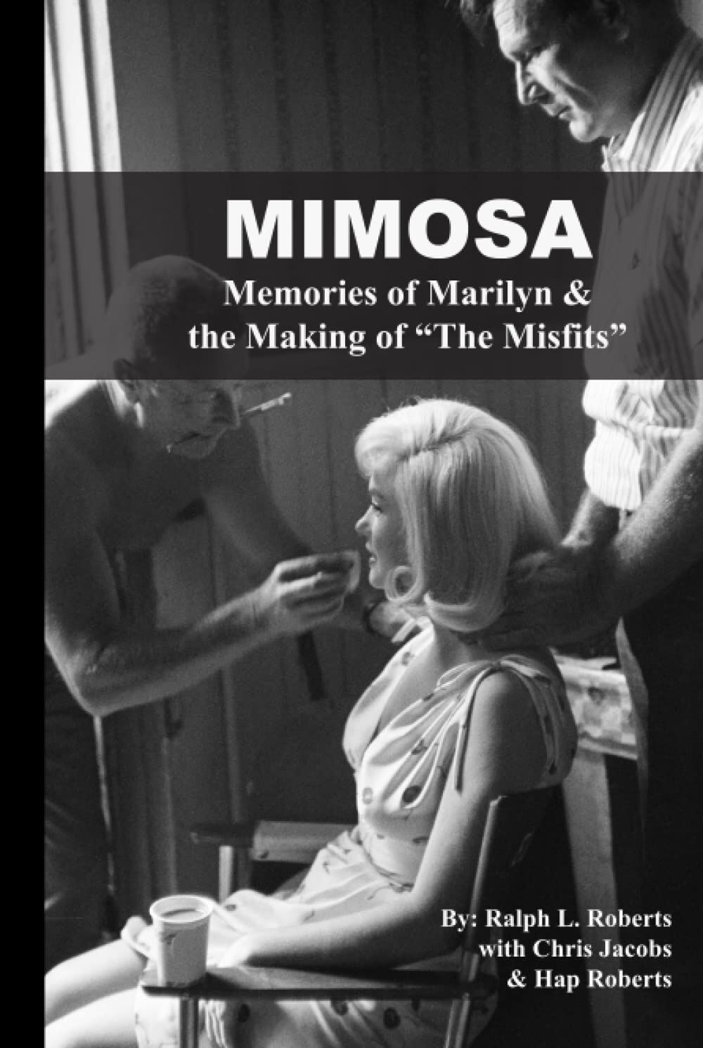 Mimosa: Recuerdos de Marilyn y la Creación de Los Misfits (Tapa dura, 2021)