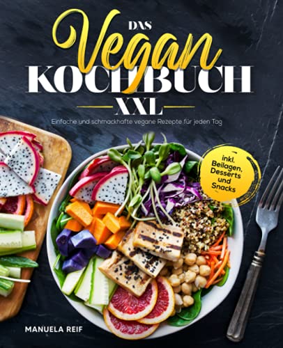 El Gran Libro de Cocina Vegana XXL: Recetas Fáciles y Saborosas para el Día a Día