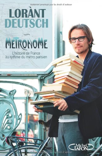 Métronome: La historia de Francia al ritmo del metro parisino