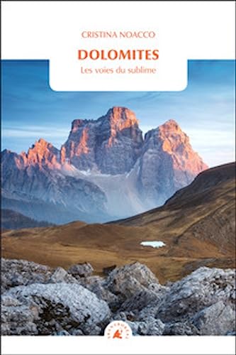 Dolomitas: Caminos al sublime por Cristina Noacco