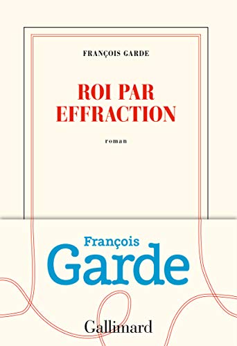 Roi por asalto de François Garde