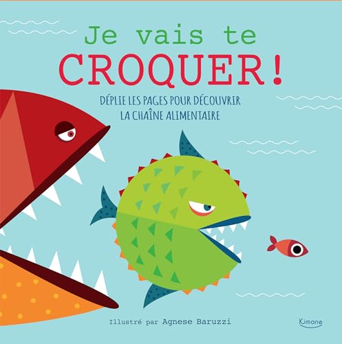 ¡Te voy a devorar! (I'm Gonna Eat You!) - Libro sobre la cadena alimentaria por Agnese Baruzzi