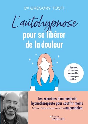 Hipnosis para liberarse del dolor: ejercicios de un hipnoterapeuta para reducir el malestar diario