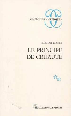 Principios de crueldad de Clément Rosset (Rústica)