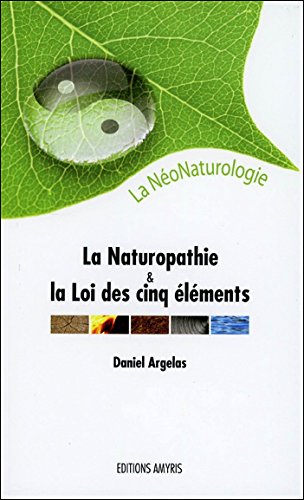 Daniel Argelas: Fitoterapia y la Ley de los 5 Elementos (Rústica)