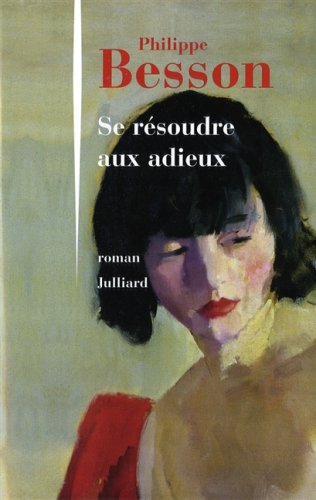 Philippe Besson: Abordando los adios (Rústica)