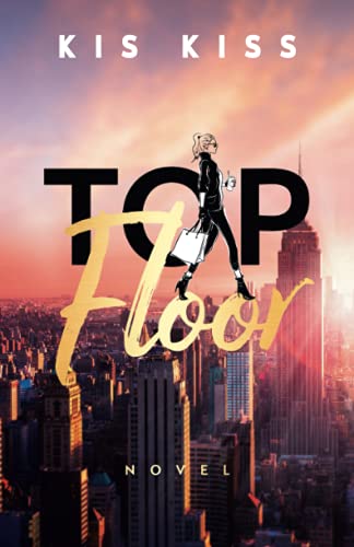 Top Floor de Kis Kiss (Tapa blanda, 247 páginas, 10 de junio de 2021)