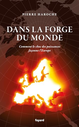 La forja del mundo: cómo los choques de poder dan forma a Europa