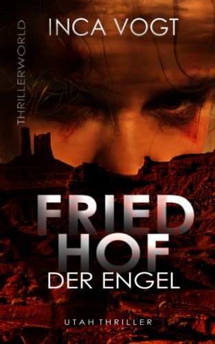 Cementerio de Ángeles: Thriller de Inca Vogt (Thrillerworld)
