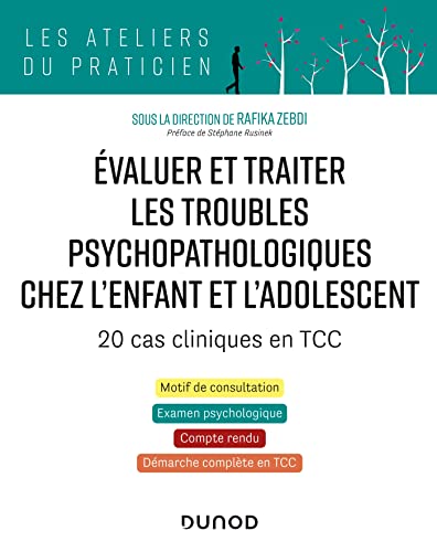 Evaluación y tratamiento de trastornos psicopatológicos en niños y adolescentes: 20 casos clínicos con terapia cognitivo-conductual