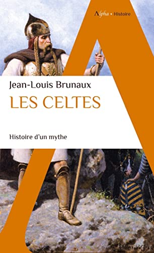 Los Celtas: La historia de un mito